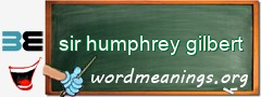 WordMeaning blackboard for sir humphrey gilbert